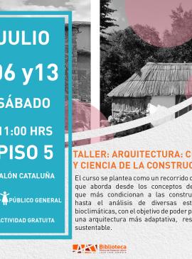 Taller: Arquitectura: Clima y ciencia de la construcción cartel informativo mostrando una casa de paja y mádera