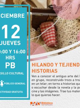 Hilando y tejiendo historias cartel informativo mostrando hilos y estambre