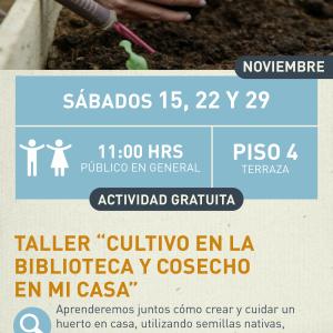 Taller "Cultivo en la biblioteca y cosecho en mi casa" Cartel informativo mostrando una persona plantando un brote en lo que parece ser un huerto